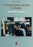 Fabrice Brochard et Pierre Villepreux - L'entraînement mental en rugby - Habiletés mentales.
