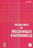 Didier Bellet - Problemes De Mecanique Rationnelle.