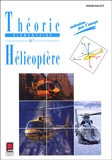 Roger Raletz - Théorie élémentaire de l'Hélicoptère.