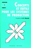 J.-C. Hennet - Concepts Et Outils Pour Les Systemes De Production.