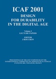 Jean Rouchon - ICAF 2001. - Design for Durability in the Digital Age. Volume1 and 2, Proceedings of the 21st Symposium of the International Commitee on Aeronautical Fatigue, 27-29 June 2001, Toulouse, France.
