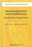 Alain Couturier et Gérald Jean-Baptiste - Programmation fonctionnelle - Spécifications & applications, 2 volumes.