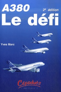 Yves Marc - A380 - Le défi.