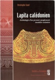 Christophe Sand - Lapita calédonien - Archéologie d'un premier peuplement insulaire océanien.