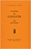 Madeleine Tavernier et Patrick O’Reilly - L’écriture de Gauguin - Étude graphologique.