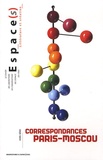 Gérard Azoulay - Espace(s) Hors série : Correspondances Paris-Moscou.