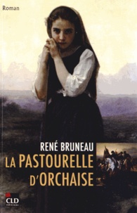 René Bruneau - La pastourelle d'Orchaise.