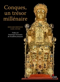 Bernard Berthod et Gaël Favier - Conques, un trésor millénaire.