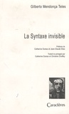 Gilberto Mendonça Teles - La Syntaxe invisible et L'animal.