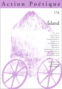 Jean-Pierre Faye et Gil Jouanard - Action Poétique N° 174 Décembre 2003 : Island.