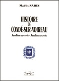 Maÿlis Nadin - Histoire De Conde-Sur-Noireau. Jardins Ouverts, Jardins Secrets, 2 Volumes.