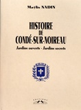 Maÿlis Nadin - Histoire de Condé-sur-Noireau, Jardins ouverts - Jardins secrets - Pack en 2 volumes : Des origines à l'an 2000.
