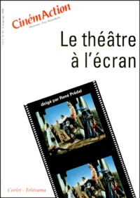 René Prédal et  Collectif - CinémAction N° 93 : Le théâtre à l'écran.