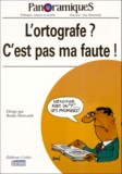Renée Honvault et  Collectif - Panoramiques N° 42 4eme Trimestre 1999 : L'Ortografe ? C'Est Pas Ma Faute !.