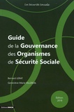 Bernard Lerat et Geneviève-Marie Villeroil - Guide de la gouvernance des organismes de sécurité sociale.