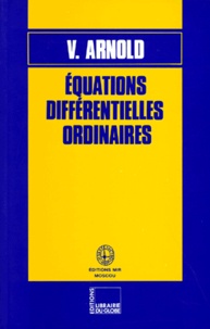 Vladimir Arnold - EQUATIONS DIFFERENTIELLES ORDINAIRES. - 5ème édition.