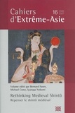  Collectif - Cahiers d'Extrême-Asie n°16. Rethinking Medieval Shinto / Repenser le Shinto médiéval.