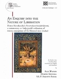 Alex Watson et Dominique Goodall - An Enquiry into the Nature of Liberation - Bhatta Ramakantha's Paramoksanirasakarikavrtti, a commentary of Sadyojyotih's Refutation of Twenty Conceptions of the Liberated State (moksa).