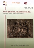 James Mallinson et Péter-Dániel Szántó - The Amrtasiddhi and Amrtasiddhimula - The Earliest Texts of the Hathayoga Tradition.