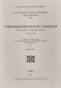Sok Khin - Chroniques royales du Cambodge. (T2: de Bana Yat à la prise de Lanvaek) [de 1417 à 1595.
