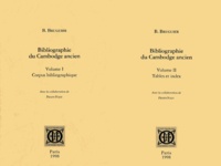 Bruno Bruguier - Bibliographie du Cambodge ancien. - 2 volumes, Volume 1 : Corpus bibliographique, Volume 2 : Tables et index.