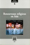 Catherine Clementin-Ojha - Renouveaux religieux en Asie.