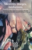  Collectif - Identités, marges, médiations - Regards croisés sur la société japonaise, Actes des 3 tables rondes franco-japonaises, 1997-1998.