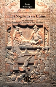 Etienne de La Vaissière et Eric Trombert - Les Sogdiens en Chine.