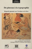 Claire-Akiko Brisset - Du pinceau à la typographie - Regards japonais sur l'écriture et le livre.