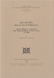 Pierre-Yves Manguin - Les Nguyen, Macau et le Portugal - Aspects politiques et commerciaux d'une relation privilégiée en Mer de Chine (1773-1802).