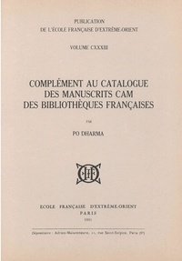 Po Dharma - Complément au catalogue des manuscrits Cam des bibliothèques françaises.