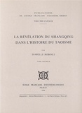 Isabelle Robinet - La Révélation du Shanqing dans l'histoire du taoïsme - 2 volumes.