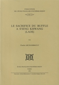 Charles Archaimbault - Le sacrifice du buffle à S'ieng Khwang (Laos).
