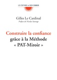 Gilles Le Cardinal - Construire la confiance grâce à la méthode "PAT-Miroir".