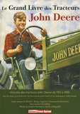 Don MacMillan et Andrew Morland - Le grand livre des tracteurs John Deere.