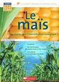 Jean-Paul Renoux - Le maïs - Une plante pour l'intensification écologique.