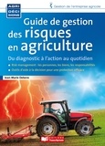 Jean-Marie Deterre - Guide de gestion des risques en agriculture - Du diagnostic à l'action au quotidien.