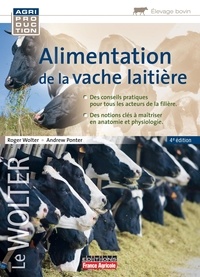 Roger Wolter et Andrew Ponter - Alimentation de la vache laitière.