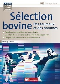 Thierry Simon - Sélection bovine - Des taureaux et des hommes.