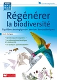 Cécile Waligora - Régénérer la biodiversité - Equilibres écologiques et services écosystémiques.