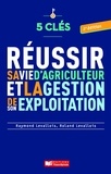 Raymond Levallois et Roland Levallois - Réussir sa vie d'agriculteur et la gestion de son exploitation.