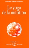 Omraam Mikhaël Aïvanhov - Le Yoga De La Nutrition.