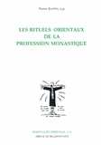 Pierre Raffin - Les rituels orientaux de la profession monastique.