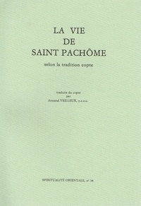  Anonyme - La vie de saint Pachôme selon la tradition copte.