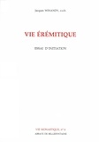 Jacques Winandy - Vie Eremitique. Essai D'Initiation.