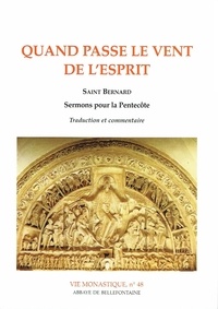  Abbaye de Bellefontaine - Quand passe le vent de l'esprit - Saint Bernard : Sermons pour la Pentecôte.