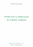 Antoine Guillaumont - Études sur la spiritualité de l'Orient chrétien.