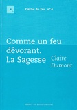 Claire Dumont - Comme un feu devorant - la sagesse.