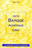 Aimé Fay - Dico Banque. Monetique, Euro.
