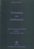 Daniel Gouadec - Formation des traducteurs - Actes du Colloque International Rennes 2 (24-25 Septembre 1999).